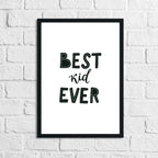 Scandinavian Best Kid Ever Children's Nursery Bedroom Wall Decor Print