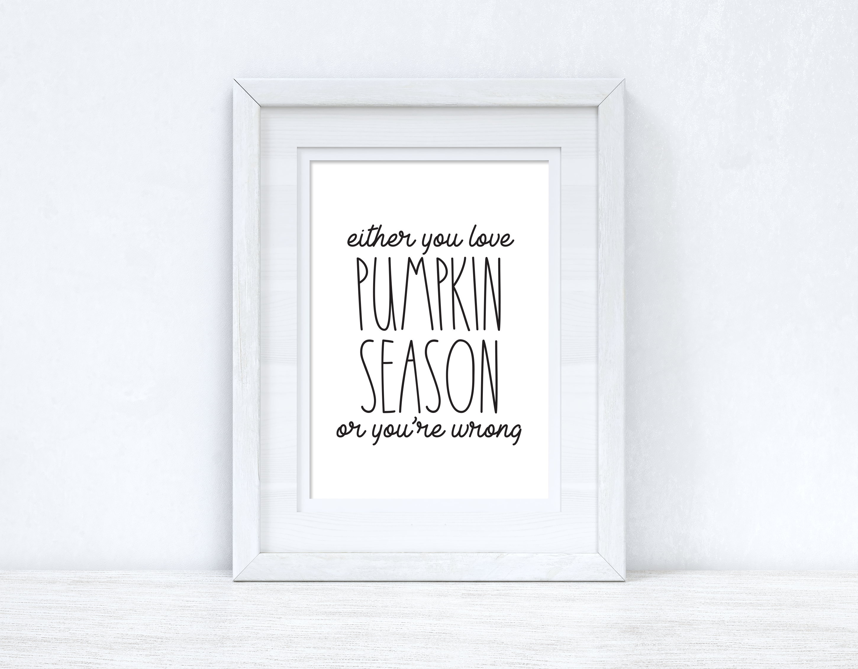 Either You Love Pumpkin Season Autumn Seasonal Wall Home Decor Print